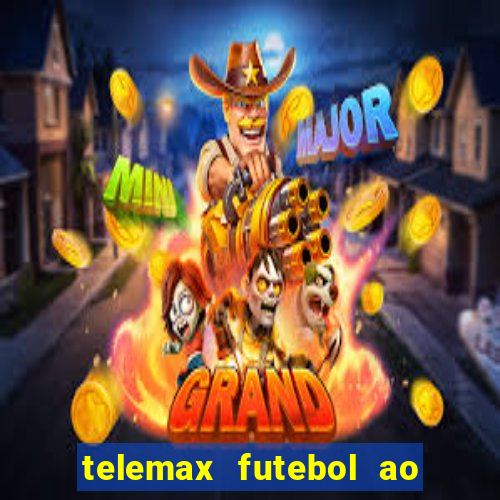 telemax futebol ao vivo gratis